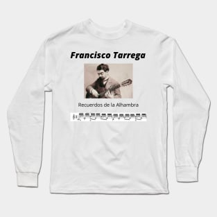 Francisco Tarrega-  Recuerdos De La Alhambra Long Sleeve T-Shirt